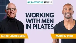 Working With Men In Pilates: Pilates Hour