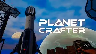 The Planet Crafter - Выживание #3