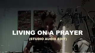 LIVING ON A PRAYER (studio audio edit) Cover by CmP