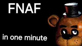 FNAF IN ONE MINUTE (60 SECONDS)●●●○○■■■■■■●●●□□■○○○