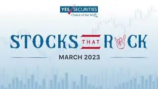 Stocks that Rock | Top Stock Picks | March 2023 | YES SECURITIES