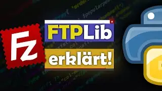 Mit Python einen FTP Server verwalten (Hoch & Runterladen / Erstellen / Löschen)