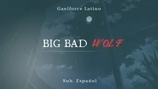 「Cuando te Enamoras del Hombre Lobo del Pueblo」Gaelforce; Sub. Español
