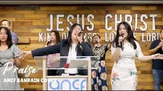 "Praise" - ANCF COVER #ancf #praise #worship #bahrain