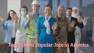 Top 10 Most Popular Jobs in America