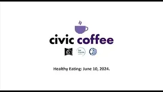 Healthy Eating #CivicCoffee Ep. 22