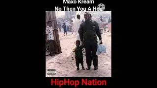 Maxo Kream - No Then You A Hoe