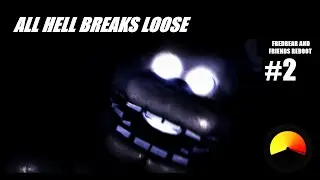 ALL HELL BREAKS LOOSE || Fredbear and Friends: Reboot [#2]