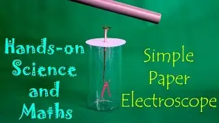 Simple Paper Electroscope | Hindi