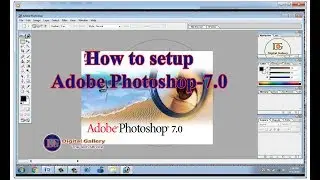 How to Setup Adobe Photoshop 7.0 Tutorial-by DG Photoshop-Series-Part-1