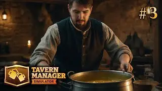 ÇORBACI OLDUK! | Tavern Manager Simulator #3