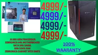 Rs.4999/-CPU INTEL I3 3RD GEN - ZEBRONICS H61 MB- 8GB DDR3 RAM-128GB SSD- ZEB CABINET AND SMPS