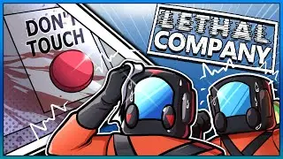 DO NOT TOUCH THIS BUTTON ON LETHAL COMPANY!  Pt. 56