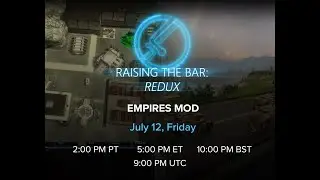 Raising the Bar: Redux - Empires Mod Stream