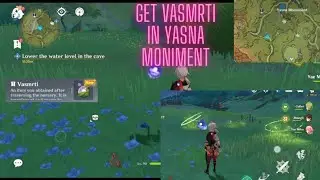 Get Vasmrti in yasna moniment, Sumeru puzzle Glowing Flower