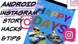 Instagram story hacks, tips and tricks for android users