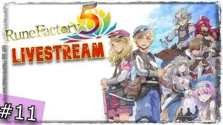 Rune Factory 5 - Let's Play Live stream #11