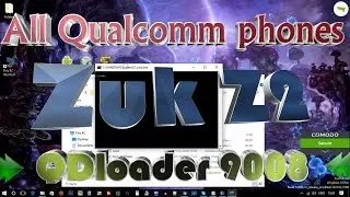[Guide] QDloader 9008 Flash stock ROM Zuk Z2 and all Qualcomm mobiles