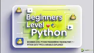 🧱 Beginner Level Python Programming Training Part 7 – Python Data Types & Variables Explained! 🐍💡