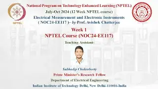 Week 1 Live Session - Electrical Measurement & Electronic Instruments by S. Chakraborty (PMRF, IITD)