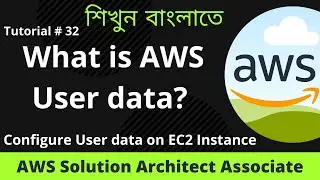 What is User Data in AWS ? Configure User Data | Tutorial 32