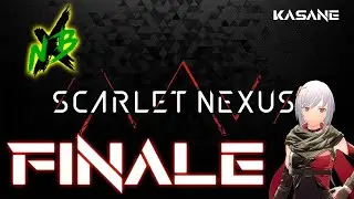 NBX Plays: SCARLET NEXUS (Finale) | Holding onto the Red Strings