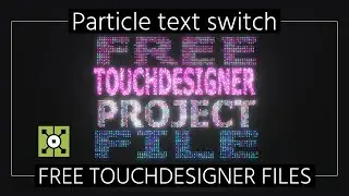 A little gift for you | Free Touchdesigner project files | Particle text switching