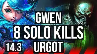 GWEN vs URGOT (TOP) | 8 solo kills, 700+ games | NA Grandmaster | 14.3