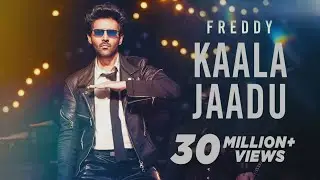 Kaala Jaadu | Freddy | Kartik Aaryan | Pritam | Arijit Singh, Nikhita Gandhi | Irshad Kamil