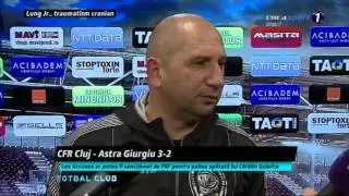 Declaratii Vasile Miriuta dupa CFR Cluj - Astra Giurgiu 3-2 Am meritat victoria cu Astra!