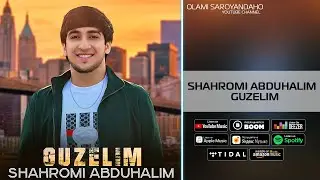 Shahromi Abduhalim - Guzelim music version 2025