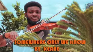 Somewhere Only We Know - Keane (Violin Cover) ItsNightingale