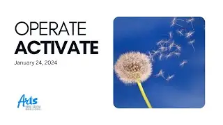 Operate Activate Info Session January 24, 2024