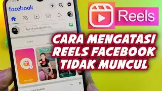 Cara mengatasi Reels facebook tidak muncul