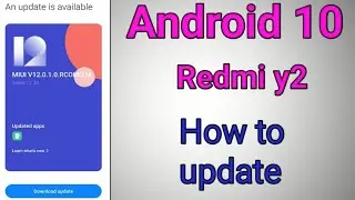 Android 10 Update In Redmi Y2 | Redmi Y2 Android 10 Update | How to update redmi y2 android 10