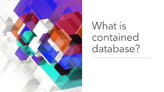 What is Contained database in SQL Server