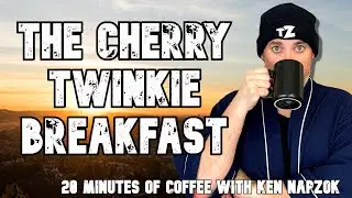 THE CHERRY TWINKIE BREAKFAST | 20 Minutes of Coffee with Ken Napzok