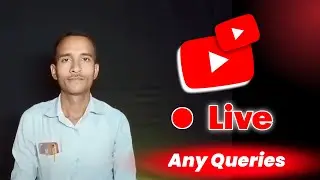 Any Queries 🔴 Live