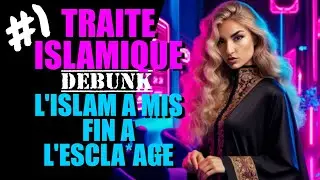 TI#1 L'ISLAM n'a JAMAIS aboli l'S.CL*V*GE ! Bien au contraire