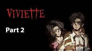 Viviette [Part 2]