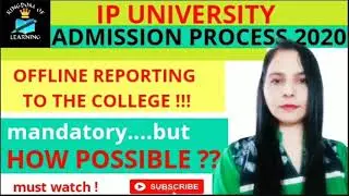 OFFLINE REPORTING TO THE COLLEGES.... it's very difficult.. IP university admission