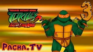 Прохождение TMNT 2: Battle Nexus - #3 (Эпизод 2-1, 2-2, 2-3)