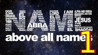 The Name above all names -- What is the True Name of the Messiah or Christ? [PART 1]