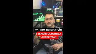 Yatırım yapmanız için zengin olmanıza gerek yok arkadaşlar