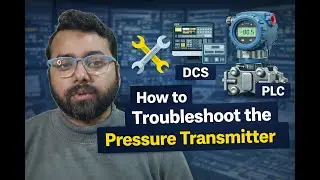 How to Troubleshoot the Pressure Transmitter | Instrumentation | Troubleshooting | DCS | PLC |