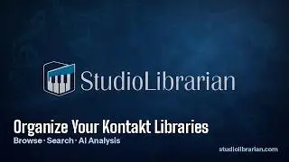StudioLibrarian — Intro to the Kontakt Library Manager