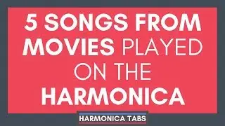 5 SONGS from MOVIES played on HARMONICA