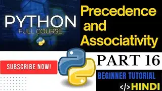 Part 16 | Understanding Operator Precedence and Associativity in Python