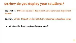 RPA Interview Question : How do you deploy your RPA solutions ?
