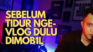 VLOG SEBELUM TIDUR ‼️VIRAL TERBARU DI TIKTOK